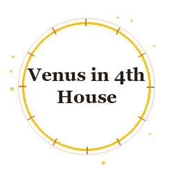 Venus in 4th House